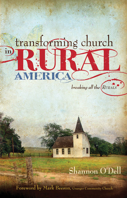 Transforming Church in Rural America, Shannon O'Dell