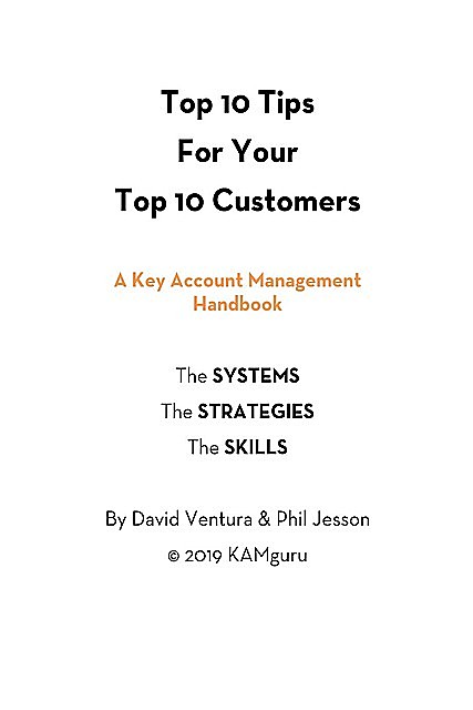 Top 10 Tips For Your Top 10 Customers, Phil Jesson