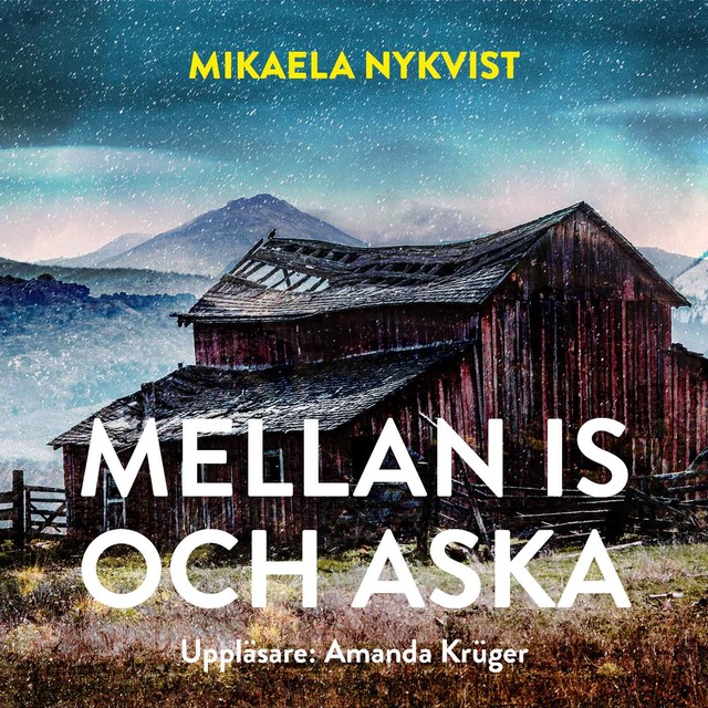 Mellan is och aska, Mikaela Nykvist