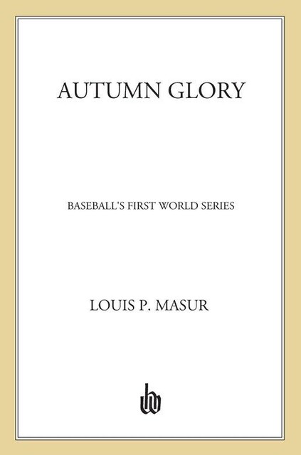 Autumn Glory, Louis P.Masur