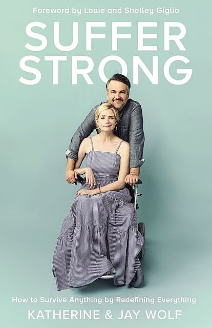Suffer Strong, Jay Wolf, Katherine Wolf