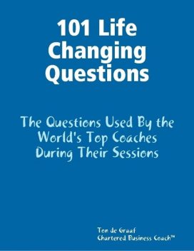 101 Life Changing Questions, Ton de Graaf