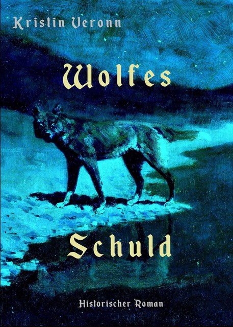 Wolfes Schuld, Kristin Veronn