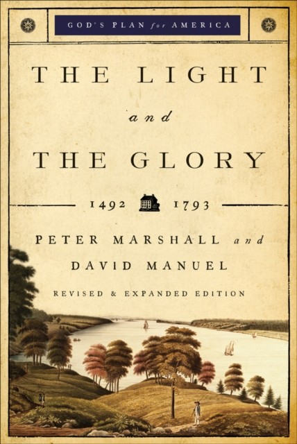 Light and the Glory (God's Plan for America Book #1), Peter Marshall