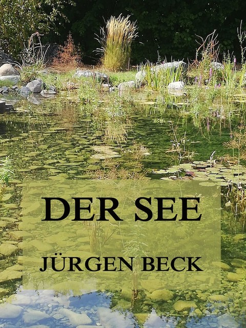 Der See, Jürgen Beck