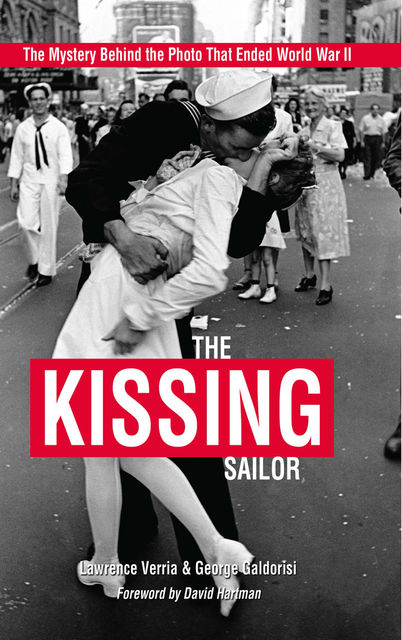 The Kissing Sailor, George Galdorisi, Lawrence Verria