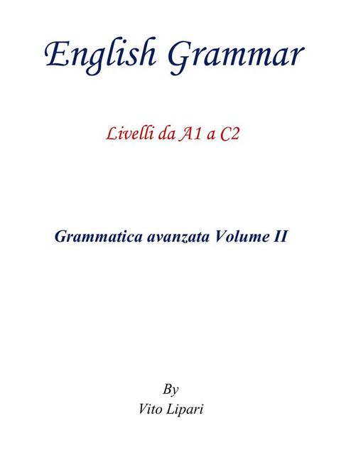 English Grammar Vol. 2, VITO LIPARI