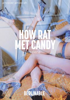 How Rat Met Candy, Selena