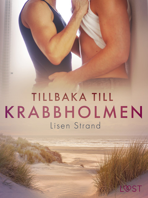 Tillbaka till Krabbholmen – erotisk novell, Lisen Strand