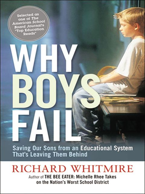 Why Boys Fail, Richard Whitmire