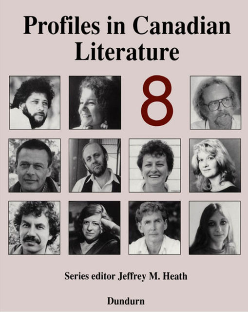 Profiles in Canadian Literature 8, Jeffrey M.Heath