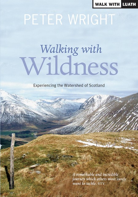 Walking with Wildness, Peter Wright
