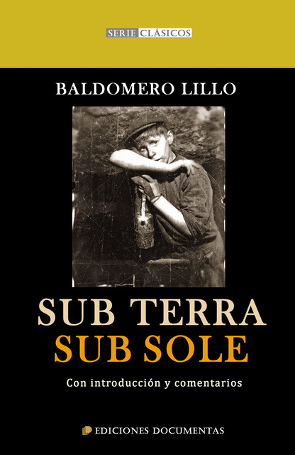 Sub Terra – Sub Sole, Baldomero Lillo