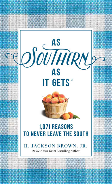 As Southern As It Gets, H. Jackson Brown