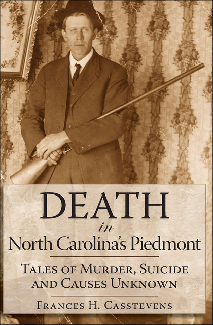 Death in North Carolina's Piedmont, Frances H. Casstevens