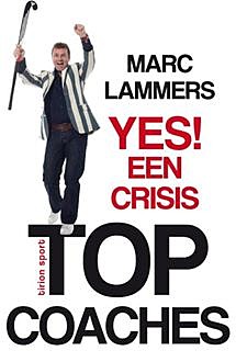 Yes! Een crisis, Marc Lammers