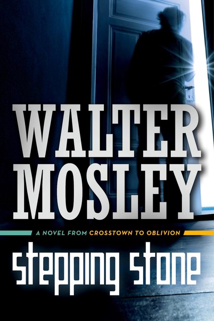 Stepping Stone, Walter Mosley