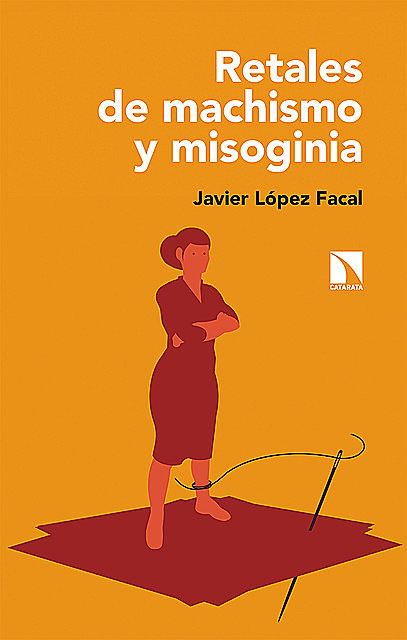 Retales de machismo y misoginia, Javier López Facal