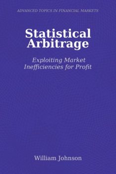 Statistical Arbitrage, William Johnson