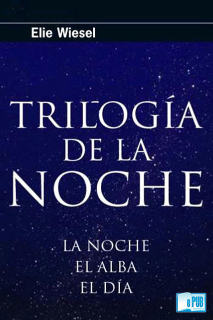Trilogía de la noche, Elie Wiesel
