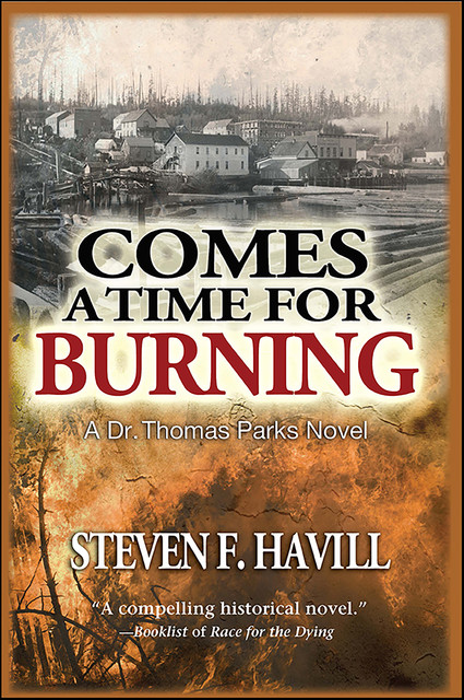 Comes a Time for Burning, Steven F Havill
