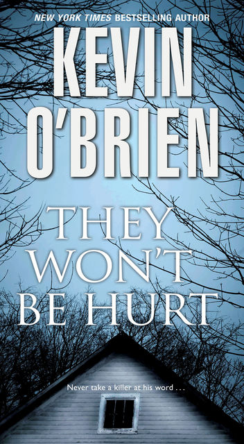 They Won't Be Hurt, Kevin O'Brien