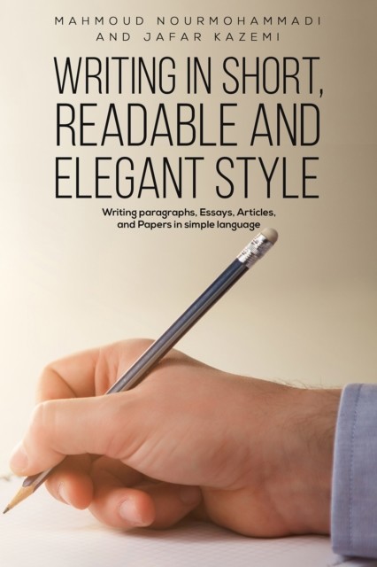 Writing in Short, Readable and Elegant Style by Mahmoud Nourmohammadi ...