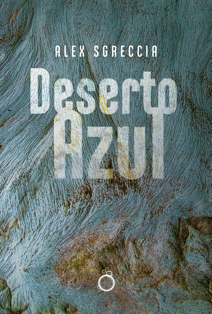 Deserto azul, Alex Sgreccia