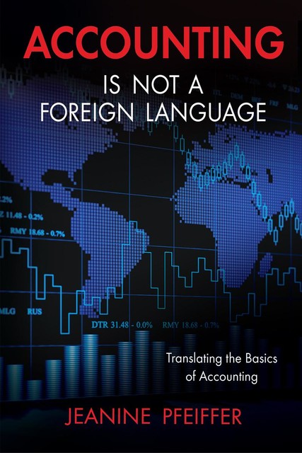 Accounting Is Not a Foreign Language, Jeanine Pfeiffer