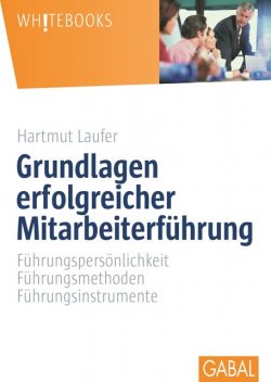 Grundlagen erfolgreicher Mitarbeiterführung, Hartmut Laufer