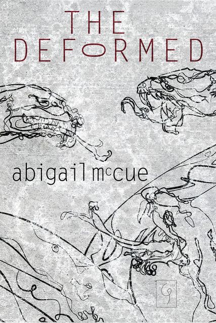 The Deformed, Abigail McCue