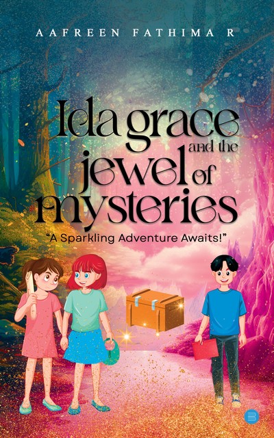 Ida Grace and the Jewel of Mysteries, Aafreen Fathima. R