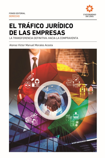 El tráfico jurídico de las empresas, Alonso Morales Acosta