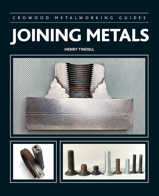 Joining Metals, Henry Tindell