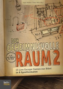 Der geheimnisvolle Raum 2, Ingo Müller | Timo Nöh