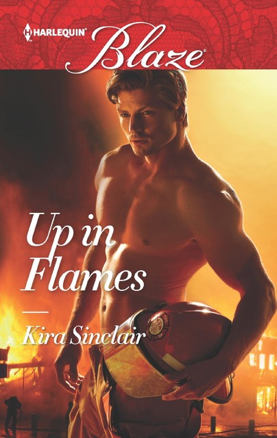 Up In Flames, Kira Sinclair