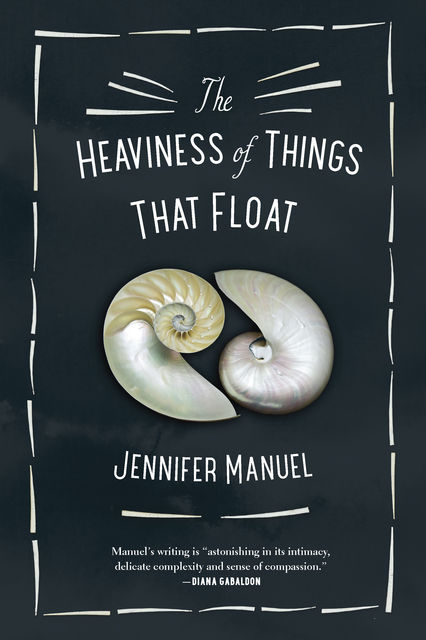 The Heaviness of Things That Float, Jennifer Manuel