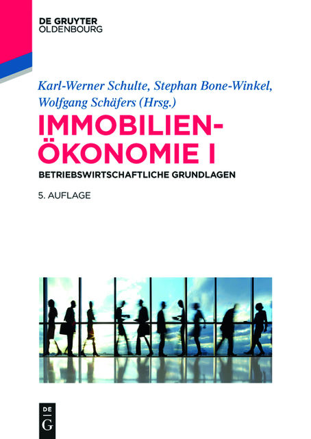 Immobilienökonomie I, Karl-Werner Schulte, Stephan Bone-Winkel, Wolfgang Schäfers
