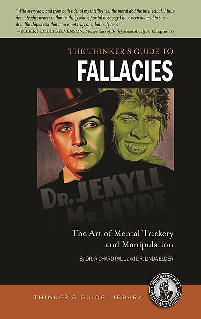 The Thinker's Guide to Fallacies, Richard Paul, Linda Elder