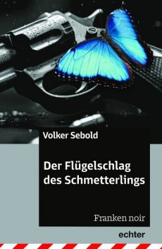 Der Flügelschlag des Schmetterlings, Volker Sebold