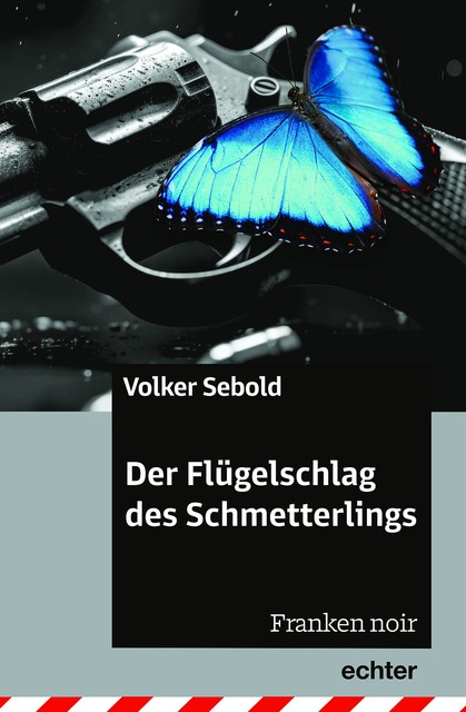 Der Flügelschlag des Schmetterlings, Volker Sebold