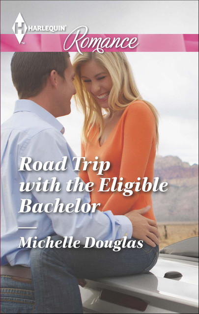 Road Trip with the Eligible Bachelor, Michelle Douglas