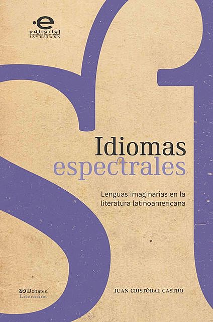 Idiomas espectrales, Juan Cristóbal Castro Kerdel