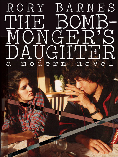 The Bomb-Monger's Daughter, Rory Barnes