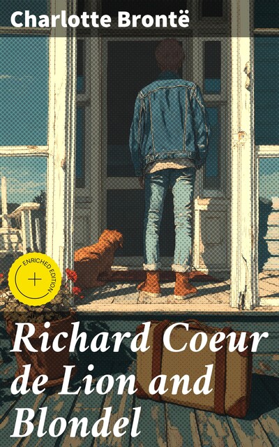 Richard Coeur de Lion and Blondel, Charlotte Brontë