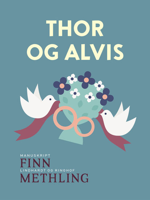 Thor og Alvis, Finn Methling