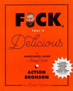 F*ck, That's Delicious, Rachel Wharton, Action Bronson