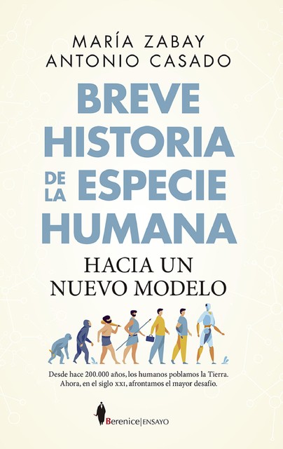 Breve historia de la especie humana. Hacia un nuevo modelo, María Zabay, Antonio Casado