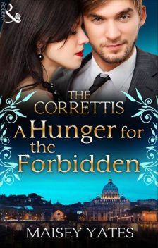 A Hunger for the Forbidden, Maisey Yates
