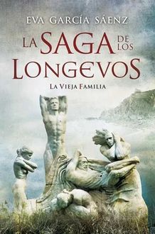 La Saga De Los Longevos, Eva García Sáenz